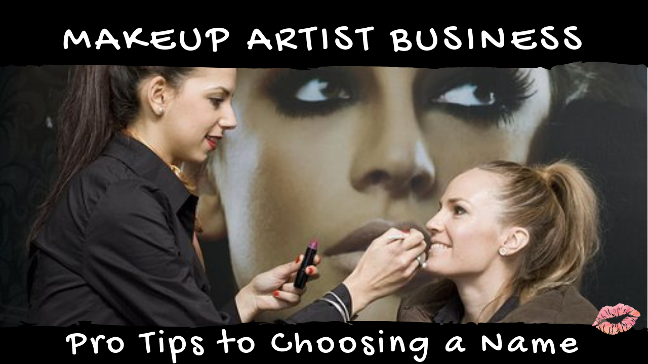 Pro Tips To Naming Your Makeup Business